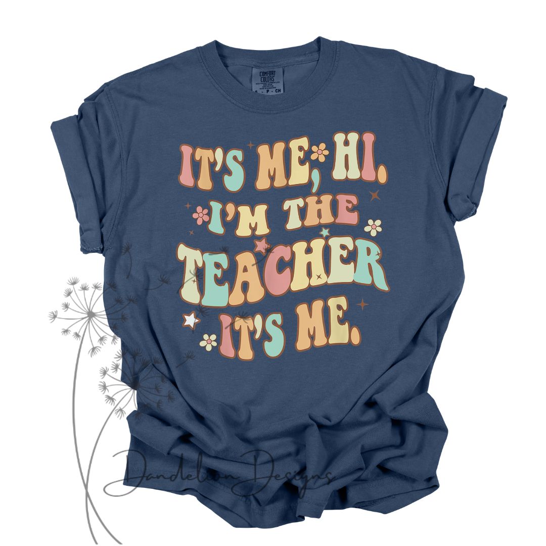 I'm the Teacher Tee